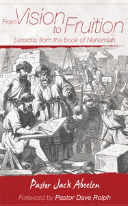 Picture of From Vision To Fruition: Lessons From The Book Of Nehemiah