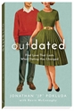 Picture of Outdated: Find Love That Lasts When Dating Has Changed